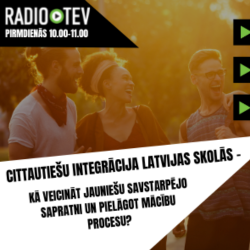 4. CITTAUTIEŠU INTEGRĀCIJA LATVIJAS SKOLĀS